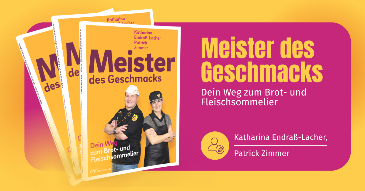 Buchrezension: Meister des Geschmacks – Dein Weg zum Brot- und Fleischsommelier